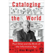Cataloging the World: Paul Otlet and the Birth of the Information Age