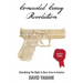 Concealed Carry Revolution: Liberalizing the Right to Bear Arms in America, Updated Edition