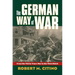 The German Way of War: From the Thirty Years' War to the Third Reich