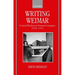 Writing Weimar: Critical Realism in German Literature, 1918-1933
