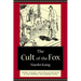 The Cult of the Fox: Power, Gender, and Popular Religion in Late Imperial and Modern China