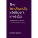 The Emotionally Intelligent Investor: How self-awareness, empathy and intuition drive performance