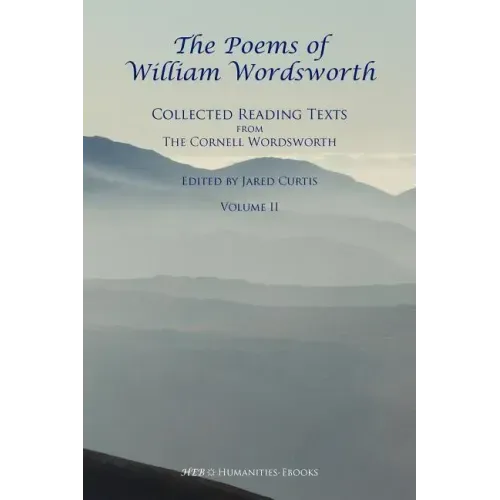 The Poems of William Wordsworth: Collected Reading Texts from the Cornell Wordsworth, II
