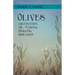 Olives - Cultivation, Oil-Making, Pickling, Diseases