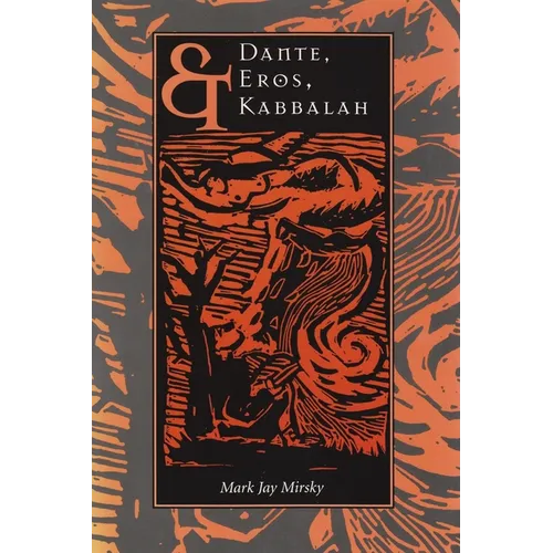 Dante, Eros, & Kabbalah