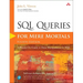 SQL Queries for Mere Mortals: A Hands-On Guide to Data Manipulation in SQL