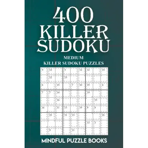 400 Killer Sudoku: Medium Killer Sudoku Puzzles