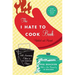 The I Hate to Cook Book (50th Anniversary Edition)