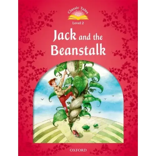 Classic Tales: Level 2: Jack and the Beanstalk