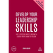 Develop Your Leadership Skills: Fast, Effective Ways to Become a Leader People Want to Follow