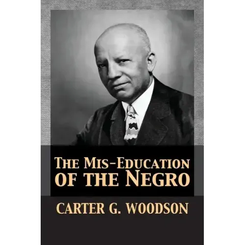 The Mis-Education of the Negro