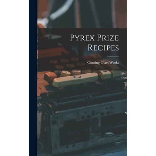 Pyrex Prize Recipes