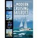 The Modern Cruising Sailboat: A Complete Guide to Its Design, Construction, and Outfitting
