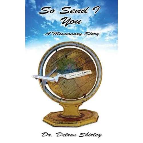 So Send I You: A Missionary Story