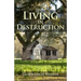 Living in Destruction