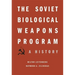 Soviet Biological Weapons Program: A History