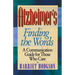 Alzheimers - Finding the Words: A Communication Guide for Those Who Care