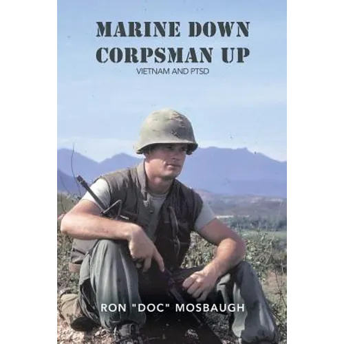 Marine Down, Corpsman Up: Vietnam and Ptsd