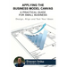 Applying The Business Model Canvas: A Practical Guide For Small Business