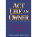 ACT Like an Owner: Building an Ownership Culture