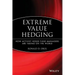 Extreme Value Hedging: How Activist Hedge Fund Managers Are Taking on the World