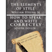 The Elements of Style by William Strunk jr. & How To Speak And Write Correctly by Joseph Devlin - Special Edition
