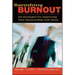 Banishing Burnout: Six Strategies for Improving Your Relationship with Work