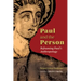 Paul and the Person: Reframing Paul's Anthropology