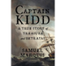 Captain Kidd: A True Story of Treasure and Betrayal