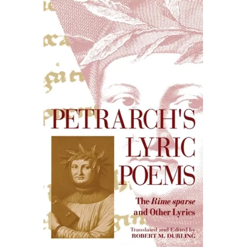 Petrarch's Lyric Poems: The Rime Sparse and Other Lyrics