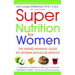 Super Nutrition for Women: The Award-Winning Guide No Woman Should Be Without, Revised and Updated