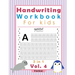 Handwriting Workbook For kids: Teach to your kids the alphabet, numbers and sentences, 3 in 1, 8.5 x 11, vol.4
