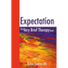 Expectation: The Very Brief Therapy Book