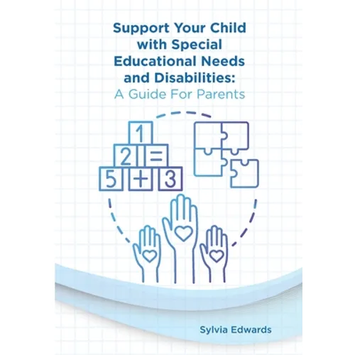 Support your child with Special Educational Needs and Disabilities: A guide for parents