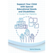Support your child with Special Educational Needs and Disabilities: A guide for parents