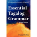 Essential Tagalog Grammar - A Reference for Learners of Tagalog (Part of Learning Tagalog Course, Book 1 of 7)
