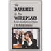 The Darkside In The Workplace: Stories About Belligerent Bullies In The Modern Workplace: How To Work Through Workplace Bullying