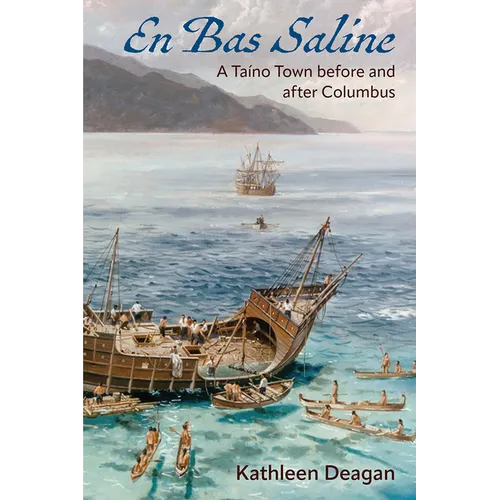 En Bas Saline: A Taíno Town before and after Columbus