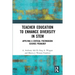 Teacher Education to Enhance Diversity in STEM: Applying a Critical Postmodern Science Pedagogy