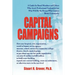 Capital Campaigns: A Guide for Board Members and Others Who Aren't Professional Fundraisers but Who Will Be the Heroes Who Create a Better Community