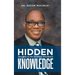 Hidden Knowledge: Thoughts on the American Presidency
