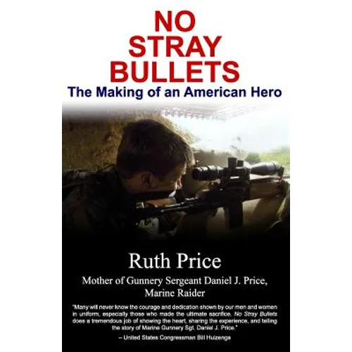 No Stray Bullets: The Making of an American Hero