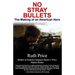 No Stray Bullets: The Making of an American Hero