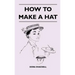 How To Make A Hat