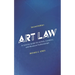 Art Law: A Concise Guide for Artists, Curators, and Museum Professionals