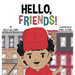 Hello, Friends!