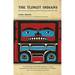 The Tlingit Indians: Observations of an Indigenous People of Southeast Alaska 1881-1882