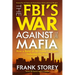 The Fbi's War Against the Mafia: How a Band of FBI Game Changers Defeated the Mob