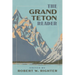 The Grand Teton Reader
