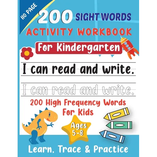 200 Sight Words Activity Book: Learn, Trace and Practice - Book for Toddlers, Alphabet Learning for Kindergarten